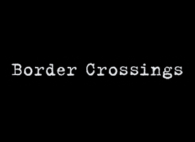 Border Crossings
